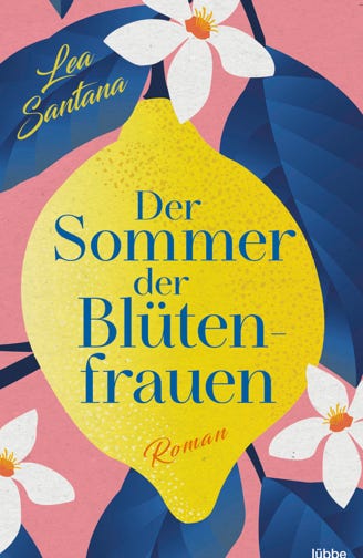 Lea Santana DER SOMMER DER BLÜTENFRAUEN