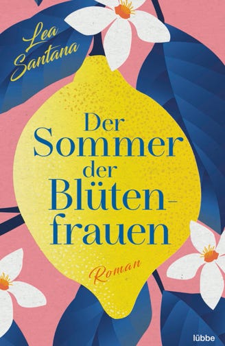 Lea Santana DER SOMMER DER BLÜTENFRAUEN