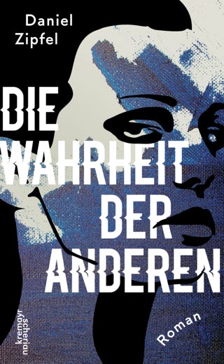 Daniel Zipfel DIE WAHRHEIT DER ANDEREN