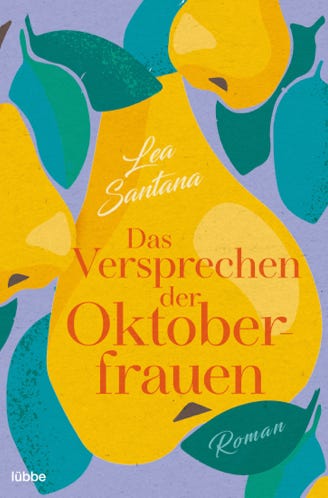 Lea Santana DAS VERSPRECHEN DER OKTOBERFRAUEN